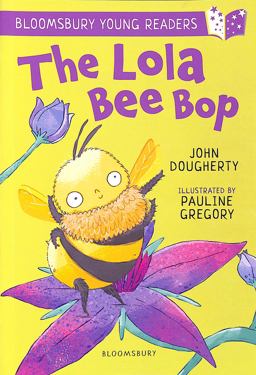 The Lola Bee Bop: a Bloomsbury Young Reader