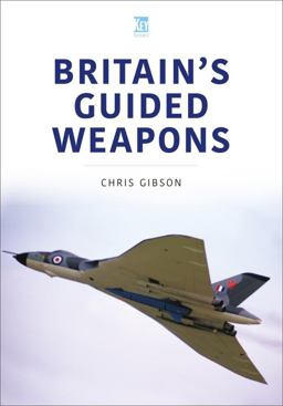 Britain's Guided Weapons Britain's Guided Weapons