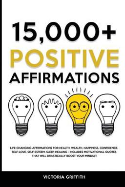15. 000+ Positive Affirmations