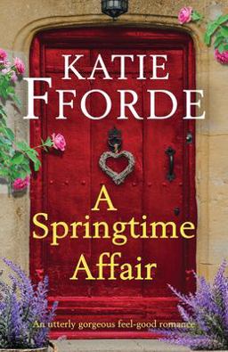 Springtime Affair An Utterly Gorgeous Feel-Good Romance 1st 9781803143521 Front Cover