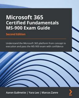 Microsoft 365 Certified Fundamentals Ms-900 Exam Guide