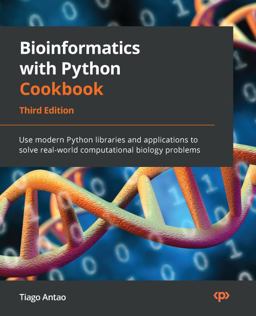 Bioinformatics with Python Cookbook Use Modern Python Libraries and Applications to Solve Real-World Computational Biology Problems 3rd 9781803236421 Front Cover