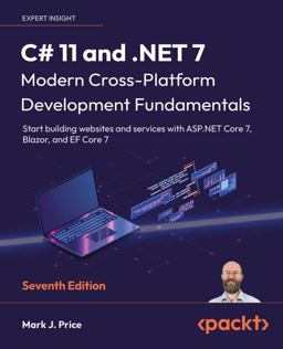 C# 11 and .NET 7  Modern Cross-Platform Development Fundamentals 7th 9781803237800 Front Cover