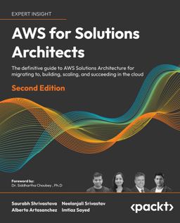 AWS for Solutions Architects Build and Migrate Your Workload to Amazon Web Services Using the Cloud-Native Approach 2nd 9781803238951 Front Cover
