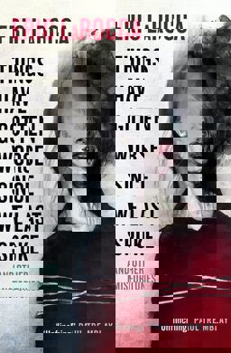 Things Have Gotten Worse since We Last Spoke and Other Misfortunes