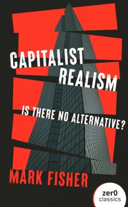 Capitalist Realism Is There No Alternative?  9781803414300 Front Cover