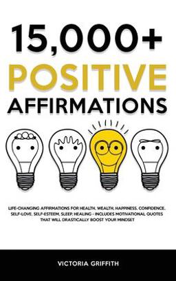 15. 000+ Positive Affirmations