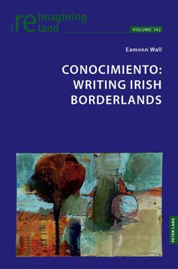 Conocimiento: Writing Irish Borderlands