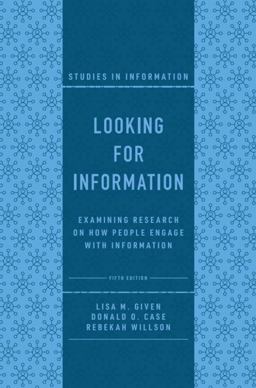 Looking for Information Examining Research on How People Engage with Information 5th 9781803824246 Front Cover