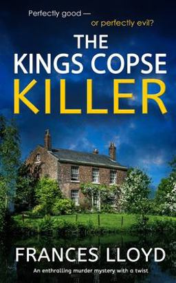 The KINGS COPSE KILLER an Enthralling Murder Mystery with a Twist