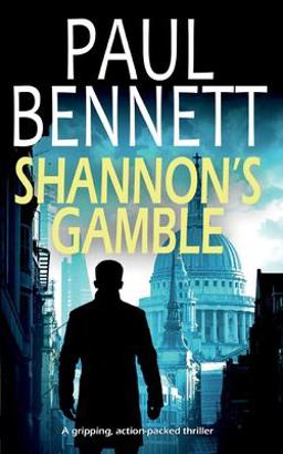 SHANNON's GAMBLE a Gripping, Action-Packed Thriller
