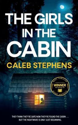 The GIRLS in the CABIN an Absolutely Unputdownable Psychological Thriller Packed with Heart-Stopping Twists The GIRLS in the CABIN an Absolutely Unputdownable Psychological Thriller Packed with Heart-Stopping Twists