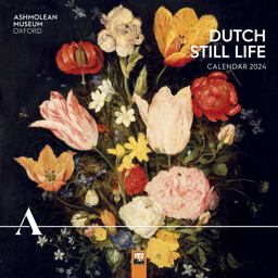 Ashmolean Museum: Dutch Still Life Wall Calendar 2024 (Art Calendar) Ashmolean Museum: Dutch Still Life Wall Calendar 2024 (Art Calendar)