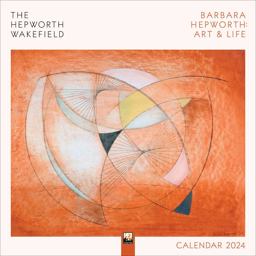 The Hepworth Wakefield: Barbara Hepworth: Art and Life Wall Calendar 2024 (Art Calendar) The Hepworth Wakefield: Barbara Hepworth: Art and Life Wall Calendar 2024 (Art Calendar)