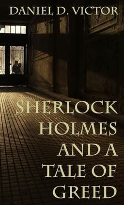 Sherlock Holmes and a Tale of Greed