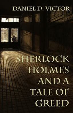 Sherlock Holmes and a Tale of Greed