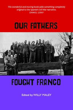 Our Fathers Fought Franco Our Fathers Fought Franco