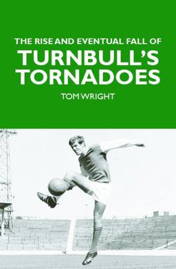 The Rise and Eventual Fall of Turnbull's Tornadoes