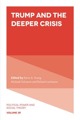 Trump and the Deeper Crisis Trump and the Deeper Crisis