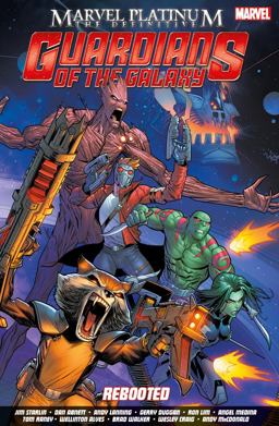 Marvel Platinum: the Definitive Guardians of the Galaxy Reboot