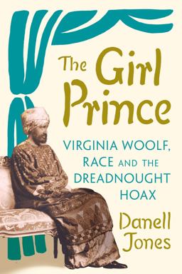 Girl Prince Virginia Woolf, Race and the Dreadnought Hoax  9781805260066 Front Cover