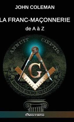 La Franc-Maçonnerie de a à Z