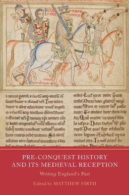 Pre-Conquest History and Its Medieval Reception