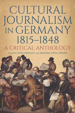 Cultural Journalism in Germany, 1815-1848