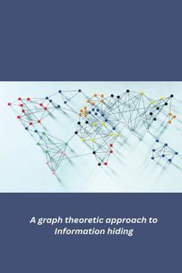A Graph Theoretic Approach to Information Hiding