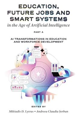 Education, Future Jobs and Smart Systems in the Age of Artificial Intelligence, Part A