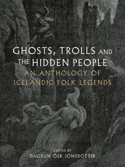 Ghosts, Trolls and the Hidden People