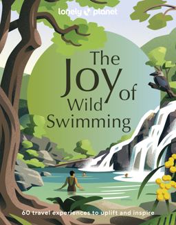 Lonely Planet the Joy of Wild Swimming 1