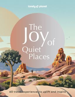 Lonely Planet the Joy of Quiet Places
