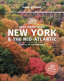 Lonely Planet Best Road Trips New York and the Mid-Atlantic