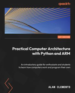 Practical Computer Architecture with Python and ARM