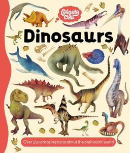 Curiosity Club: Dinosaurs