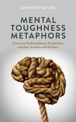 Mental Toughness Metaphors