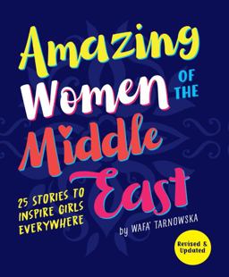 Amazing Women of the Middle East Amazing Women of the Middle East