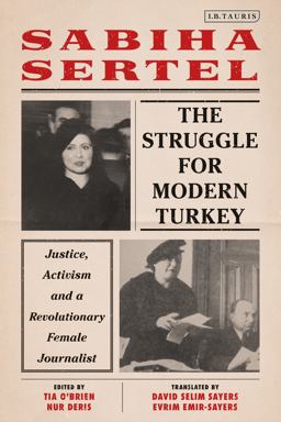 Struggle for Modern Turkey Justice, Activism and a Revolutionary Female Journalist  9781838604448 Front Cover