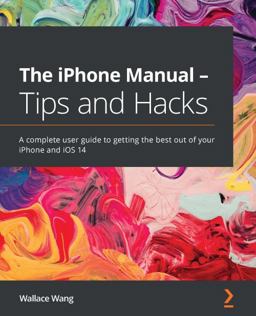 The IPhone Manual - Tips and Hacks