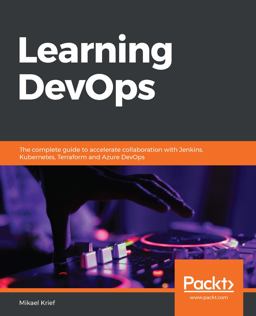 Learning DevOps 1st 9781838642730 Front Cover