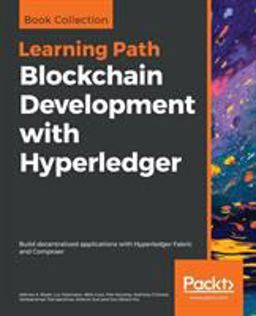 Blockchain Development with Hyperledger Build Decentralized Applications with Hyperledger Fabric and Composer  9781838649982 Front Cover