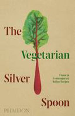 Vegetarian Silver Spoon Classic and Contemporary Italian Recipes 2020 9781838660581 Front Cover