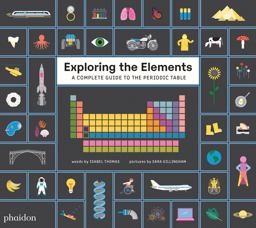 Exploring the Elements. A Complete Guide to the Periodic Table