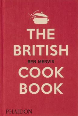 British Cookbook Authentic Home Cooking Recipes from England, Wales, Scotland, and Northern Ireland  9781838665289 Front Cover