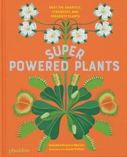 Superpowered Plants Superpowered Plants