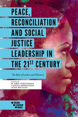 Peace, Reconciliation and Social Justice Leadership in the 21st Century The Role of Leaders and Followers  9781838671969 Front Cover
