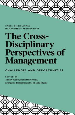 The Cross-Disciplinary Perspectives of Management The Cross-Disciplinary Perspectives of Management