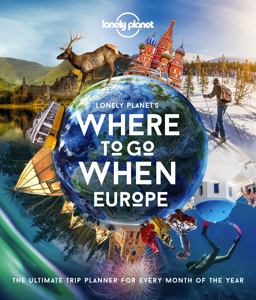 Lonely Planet Lonely Planet's Where to Go When Europe 1