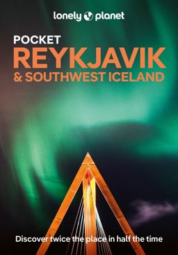 Lonely Planet Pocket Reykjavik and Southwest Iceland Lonely Planet Pocket Reykjavik and Southwest Iceland